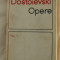 Dostoievski Opere vol I ed. pt. lit. univ. 1966