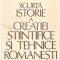 (C1044) SCURTA ISTORIE A CREATIEI STIINTIFICE SI TEHNICE ROMANESTI DE I. M. STEFAN SI EDMOND NICOLAU, EDITURA ALBATROS, BUCURESTI, 1981