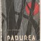 (C1086) PADUREA SPINZURATILOR DE LIVIU REBREANU, EDITURA PENTRU LITERATURA, BUCURESTI, 1966, PREFATA DE SILVIAN IOSIFESCU