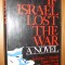 IF ISRAEL LOST THE WAR - Richard Z. Chesnoff, E. Klein, R. Littell - New York, Coward, McCann - 1969, 253 p.