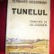 B.Kellermann - TUNELUL -ed.1942 Traducere Jul.Giurgea , 448 pag