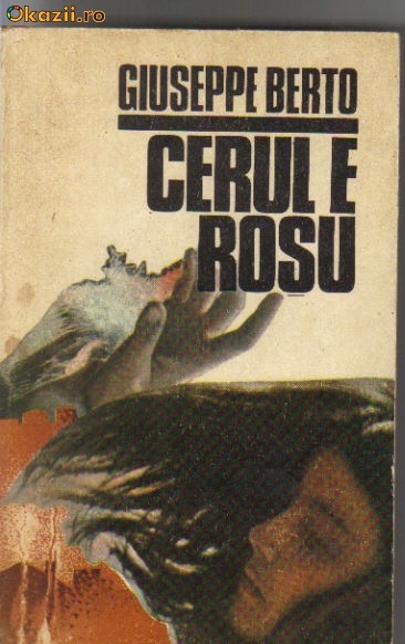 Giuseppe Berto - Cerul e rosu Giuseppe Berto - Cerul e rosu