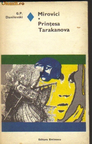 G P Danilevski - Mirovici * Printesa Tarakanova