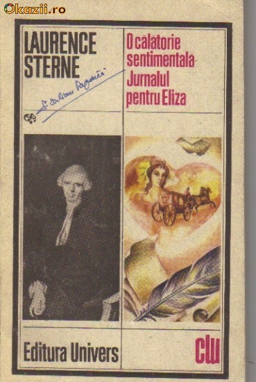 L Sterne - O calatorie sentimentala * Jurnalul pentru Eliza L Sterne - O calatorie sentimentala * Jurnalul pentru Eliza
