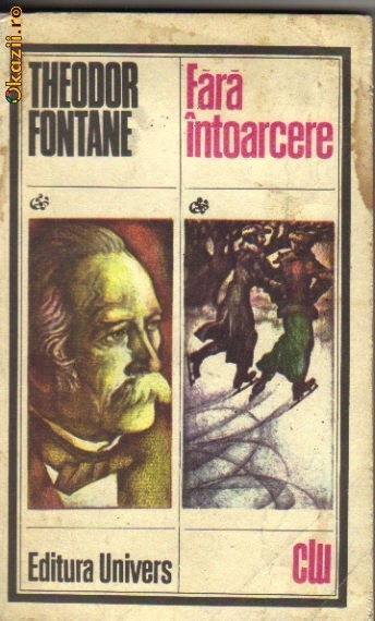 Theodor Fontane - Fara intoarcere Theodor Fontane - Fara intoarcere