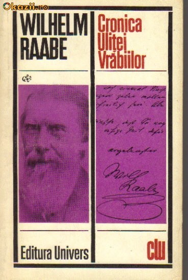 Wilhelm Raabe - Cronica Ulitei vrabiilor Wilhelm Raabe - Cronica Ulitei vrabiilor