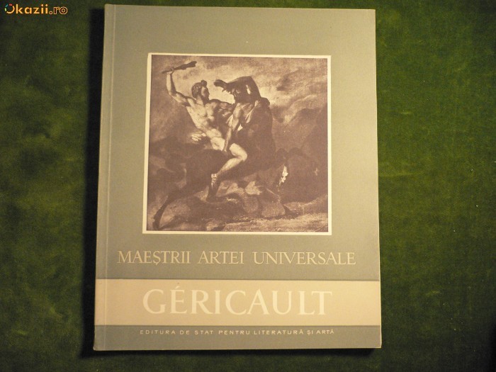 GERICAULT - COLECTIA MAESTRII ARTEI UNIVERSALE