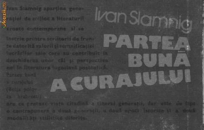Ivan Slamnig - Partea buna a curajului Ivan Slamnig - Partea buna a curajului