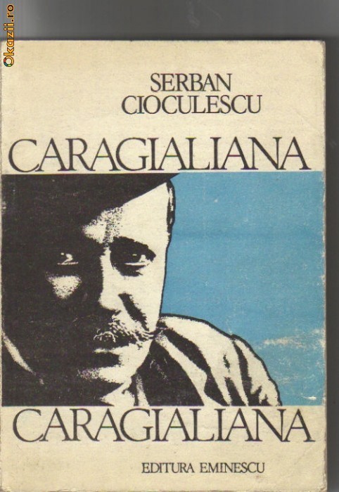Serban Cioculescu - Caragialiana Serban Cioculescu - Caragialiana
