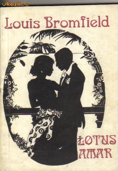 Louis Bromfield - Lotus amar Louis Bromfield - Lotus amar