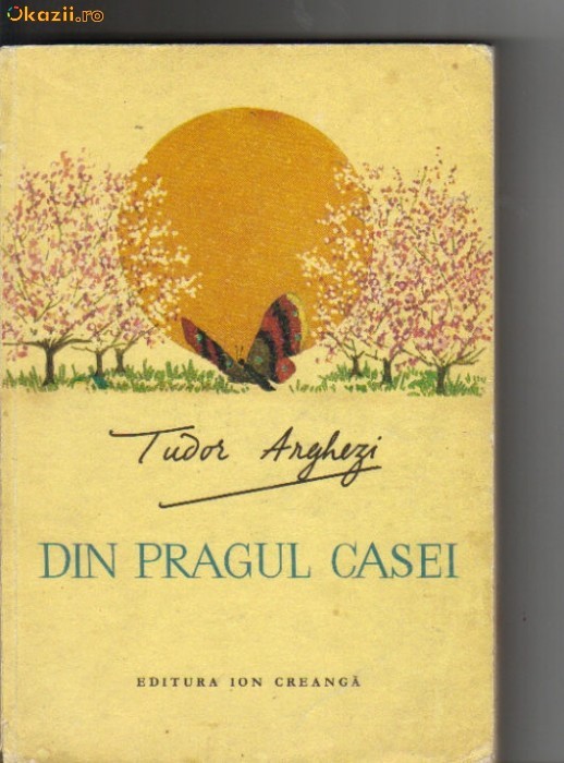 Tudor Arghezi - Din pragul casei Tudor Arghezi - Din pragul casei