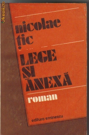 Nicolae Tic - Lege si anexa Nicolae Tic - Lege si anexa