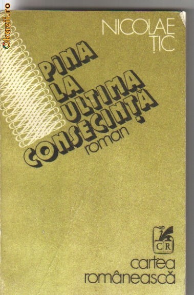 Nicolae Tic - Pina la ultima consecinta Nicolae Tic - Pina la ultima consecinta