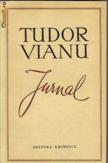 Tudor Vianu - Jurnal Tudor Vianu - Jurnal