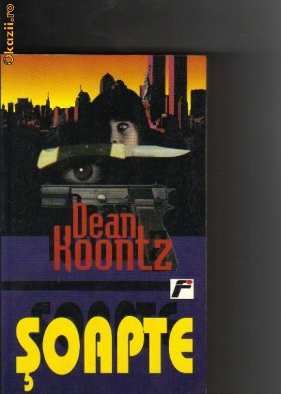 Dean Koontz - Soapte ( SF ) Dean Koontz - Soapte ( SF )