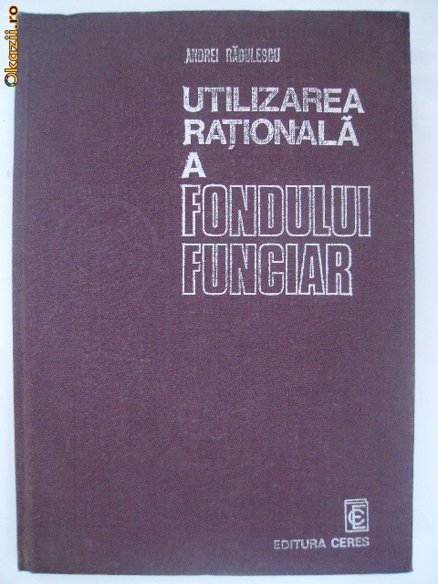 Andrei Radulescu - Utilizarea rationala a fondului funciar