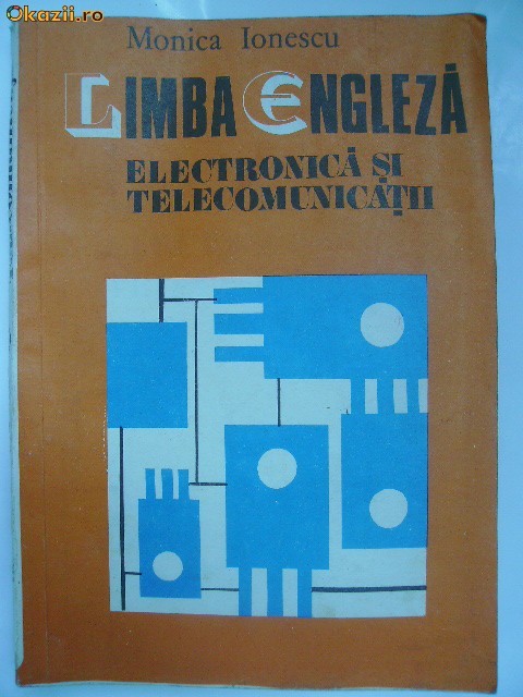 Monica Ionescu - Limba engleza (electronica si telecomunicatii)