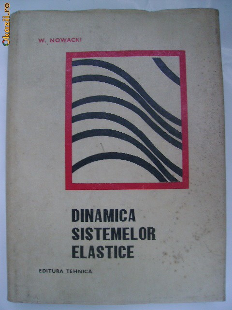 Witold Nowacki - Dinamica sistemelor elastice