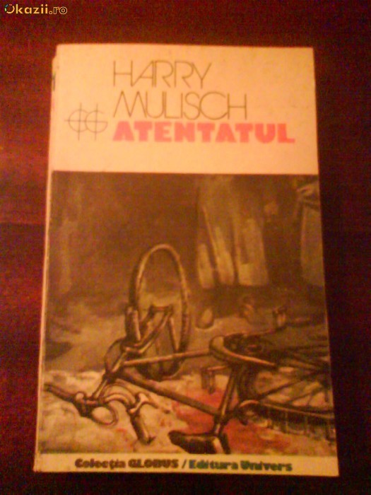 45 Harry Mulish Atentatul 45 Harry Mulish Atentatul