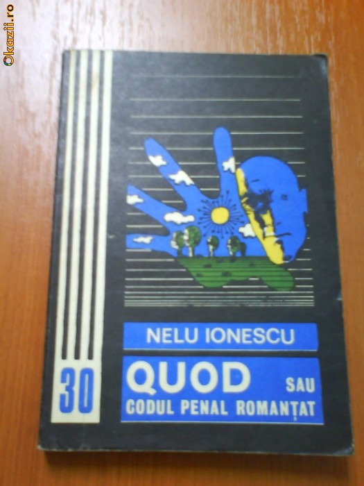 176 Nelu Ionescu Quod sau Codul penal Romantat