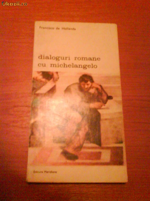 306 Francisco de Hollanda Dialoguri romane cu Michelangelo