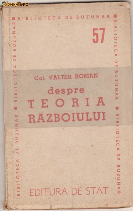 Col.Valter Roman / Despre teoria razboiului (1948)