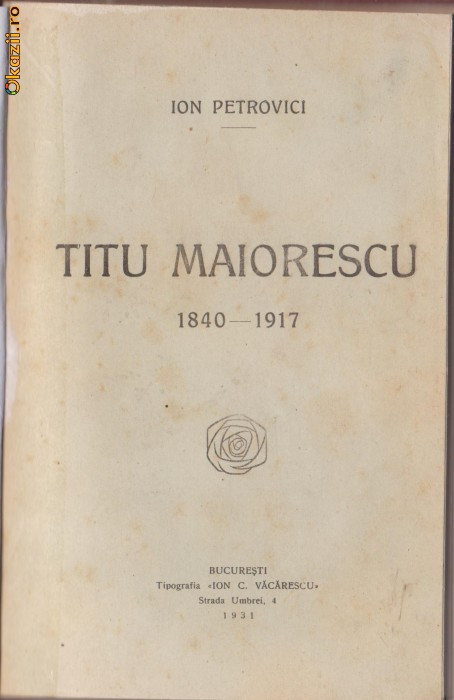 Ion Petrovici / TITU MAIORESCU 1840-1917 (editie 1931)