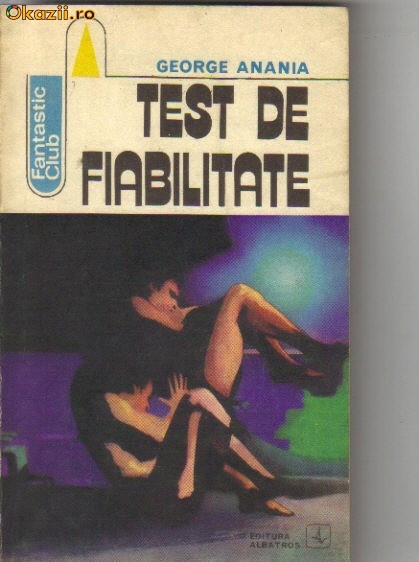 George Anania - Test de fiabilitate ( sf )