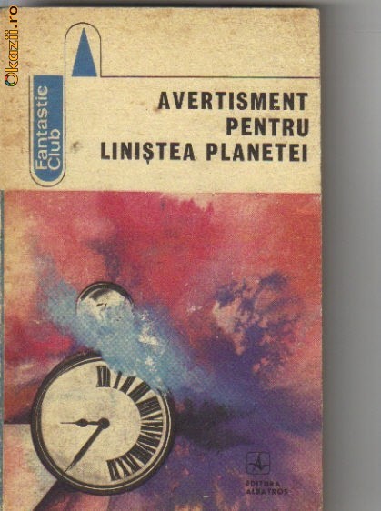 Avertisment pentru linistea planetei ( sf )