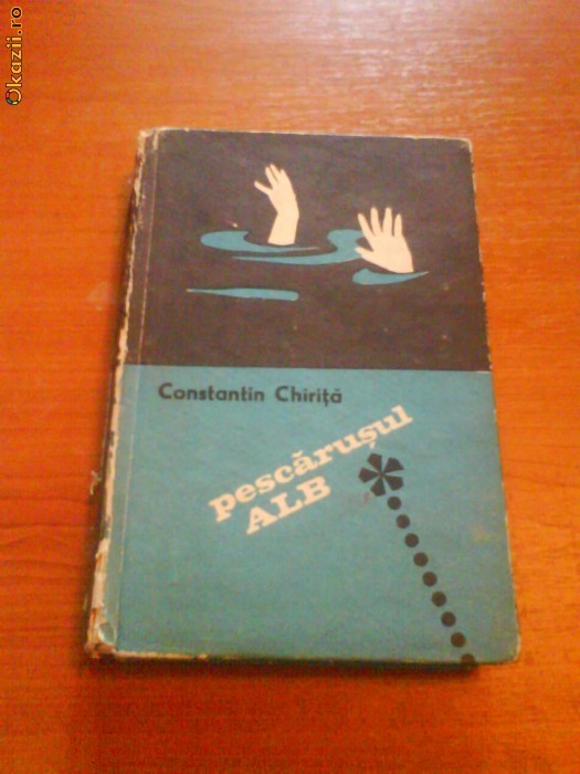 502 Constantin Chirita Pescarusul alb 502 Constantin Chirita Pescarusul alb