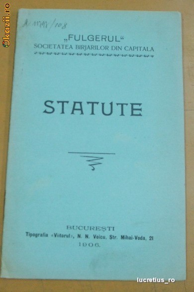 Statut-Soc. Birjarilor dibn capitala-FULGERUL-1906 Statut-Soc. Birjarilor dibn capitala-FULGERUL-1906