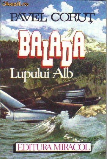 Pavel Corut - Balada Lupului Alb Pavel Corut - Balada Lupului Alb