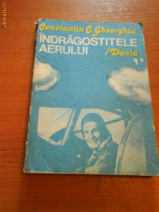 625 Constrantin C.Gheorghiu,Indragostitele aerului 625 Constrantin C.Gheorghiu,Indragostitele aerului