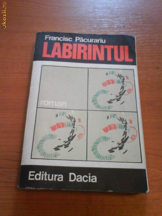 629 Francisc Pacurariu,Labirintul