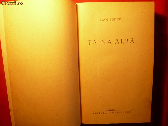 IOAN POPPER - TAINA ALBA - Prima Editie 1956