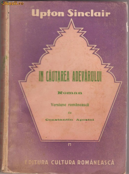 Upton Sinclair / In cautarea adevarului (editie interbelica)