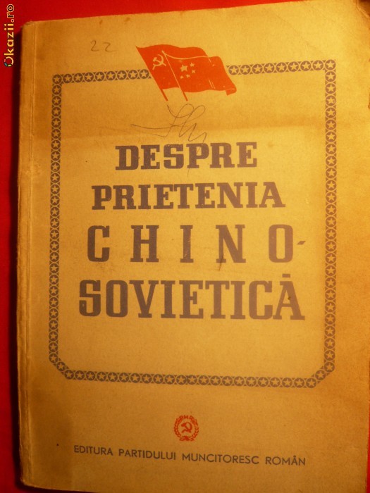 Despre Prietenia Chino-Sovietica - 1951 , Ed. P.M.R. , 80 pag