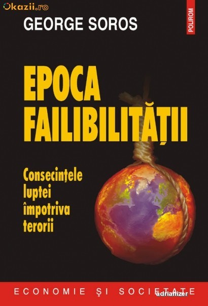 Epoca failibilitatii. Consecintele luptei impotriva terorii