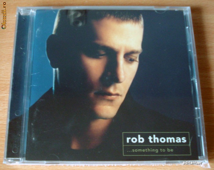 Rob Thomas - Something To Be Rob Thomas - Something To Be