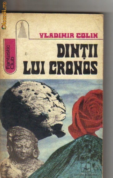 Vladimir Colin - Dintii lui Cronos ( sf ) Vladimir Colin - Dintii lui Cronos ( sf )