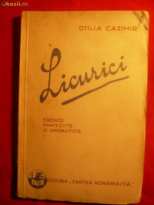 OTILIA CAZIMIR - LICURICI - Prima Editie 1930