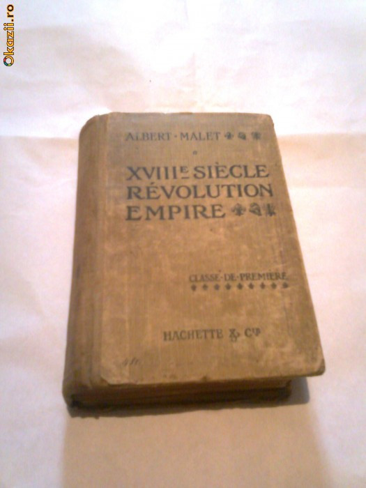 A. MALET - XVIII-e SIECLERE REVOLUTION EMPIRE ED. 1912