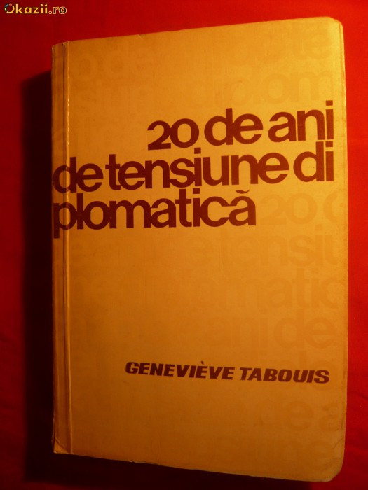 Genevieve Tabouis - 20 Ani de Tensiuni Diplomatice - 1965