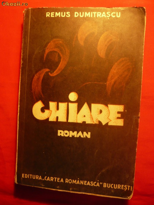 GHIARE - REMUS DUMITRASCU - 1935 roman