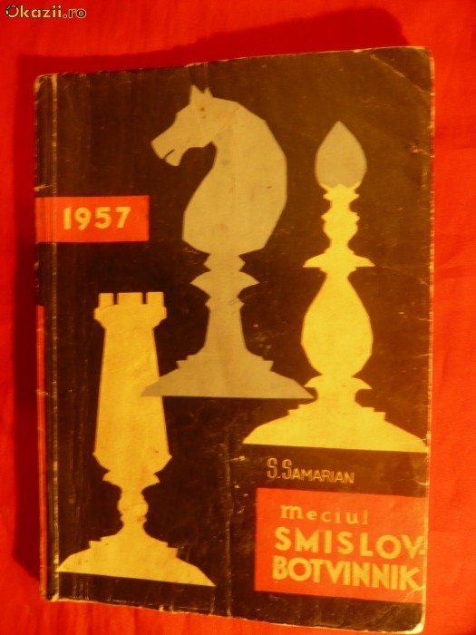MECIUL SMISLOV-BOTVINNIK de S.SAMARIAN - 1957 MECIUL SMISLOV-BOTVINNIK de S.SAMARIAN - 1957