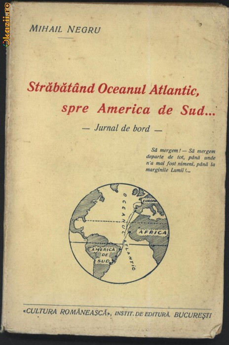 M. Negru , Strabatand oceanul Atlantic , spre America de Sud , 1935