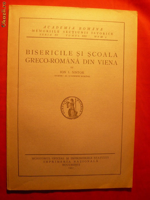 I.NISTOR - Bisericile si Scoala Greco-Romana din VIENA - 1932