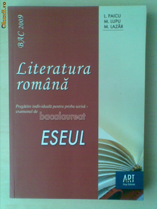 L. PAICU-M. LUPU-M. LAZAR - LITERATURA ROMANA ESEUL foto mare L. PAICU-M. LUPU-M. LAZAR - LITERATURA ROMANA ESEUL foto mare