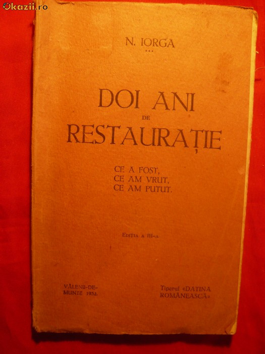 N. IORGA - DOI ANI DE RESTAURATIE - 1932