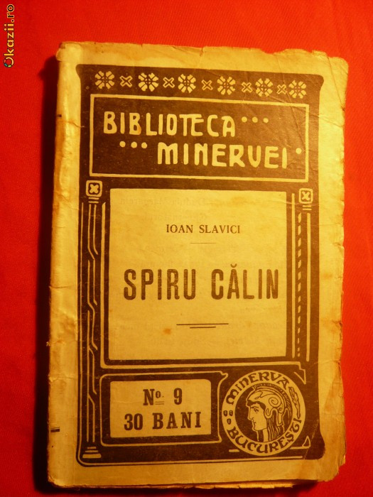IOAN SLAVICI - SPIRU CALIN - 1908 -Ed. Minerva nr.9